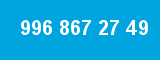 996 867 27 49